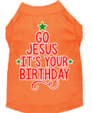 Christmas Pet Dog & Cat Shirt Screen Printed, "Go Jesus, It's Your Birthday"