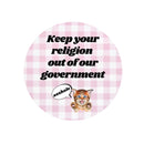 Keep Your Religion Out of Our Government, Asshole 1.25" Kitten Button in Gingham