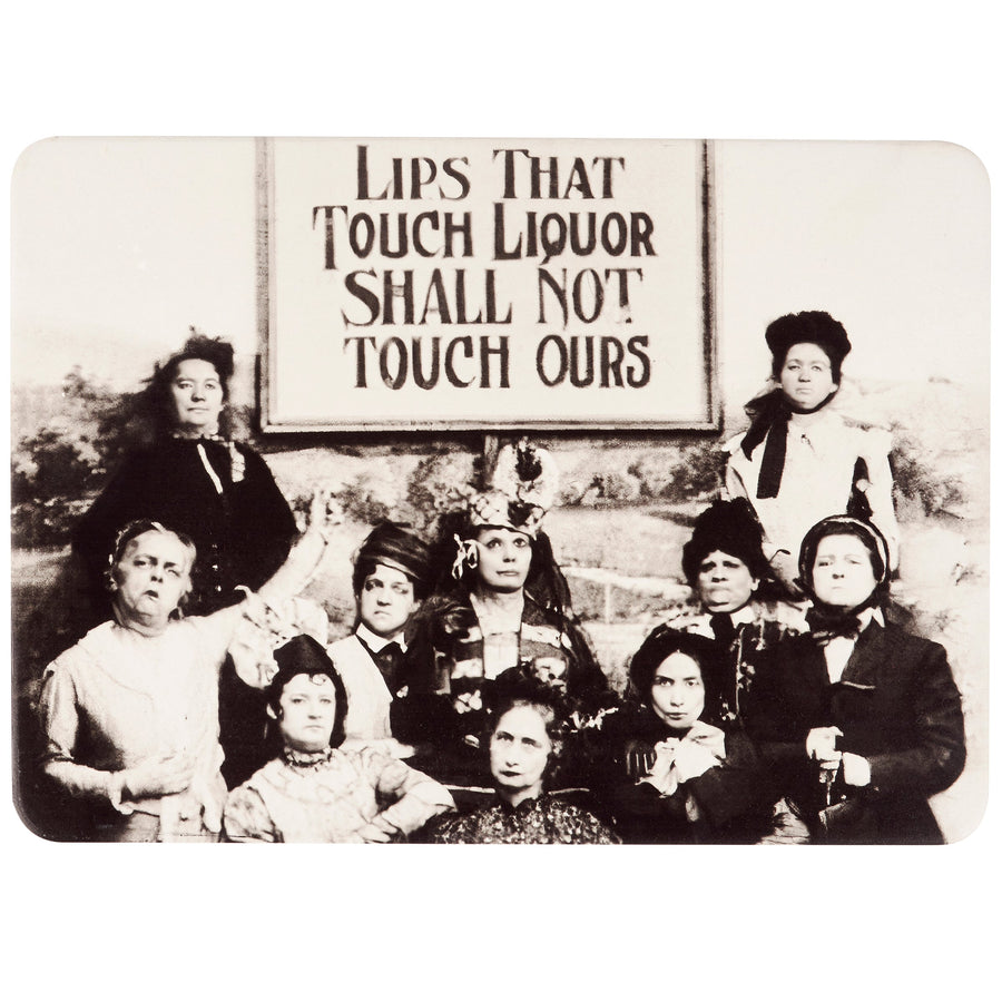 Lips That Touch Liquor Shall Not Touch Ours 13.75