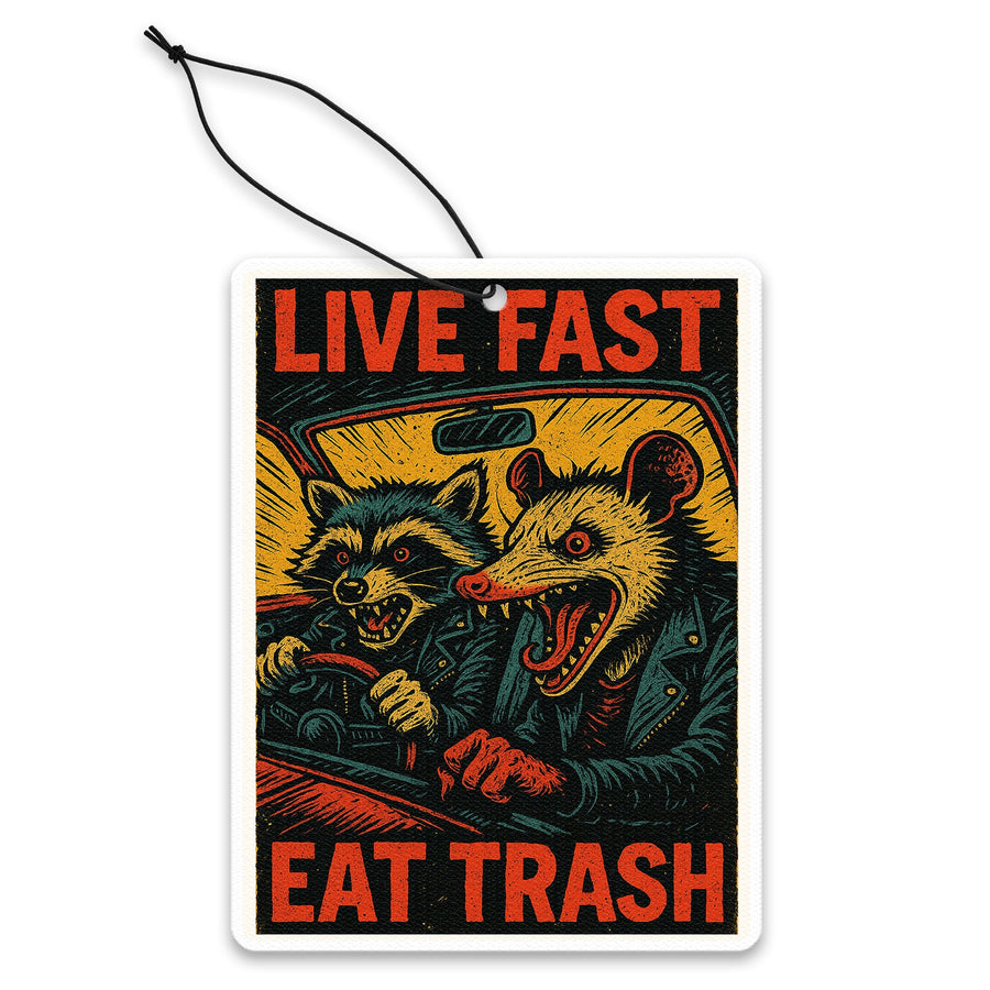 Live Fast Eat Trash Air Freshener