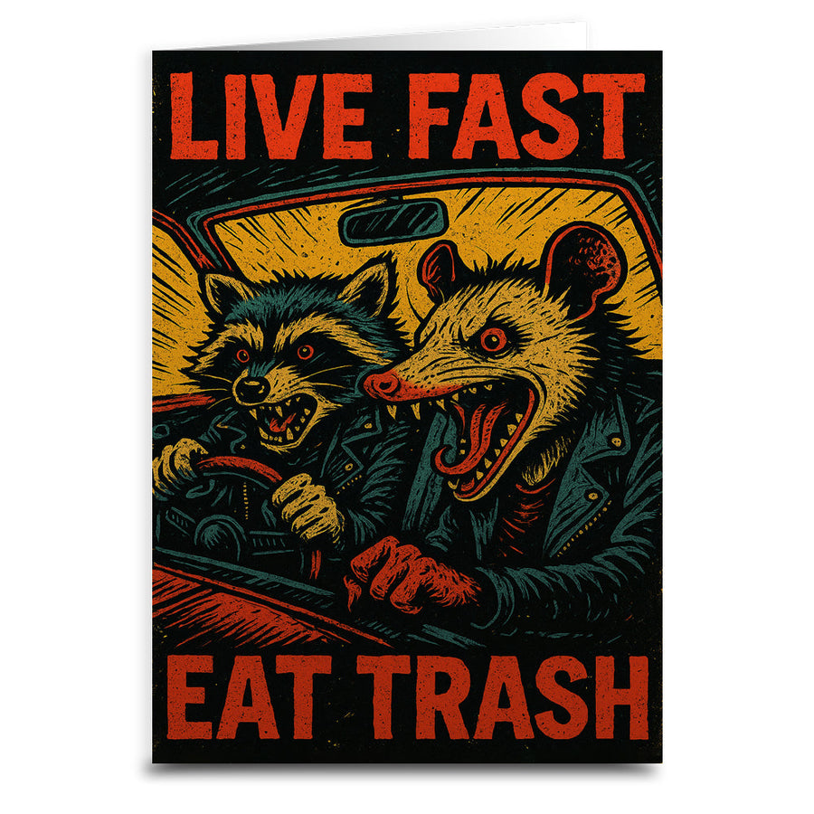 Live Fast Eat Trash Greeting Card