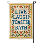 Live Laugh Toaster Bath Needlepoint Garden Flag