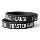 Live Laugh Toaster Bath Silicone Wristband