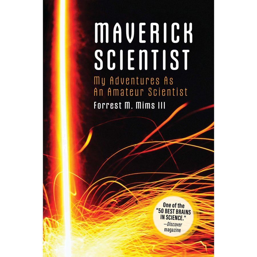 Forrest Mims' Maverick Scientist - Hardcover Limited Edition