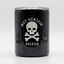 May Contain Poison Stainless Steel Tumbler | Halloween Skull Travel Tumbler | 12oz