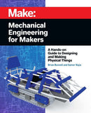 Make: Mechanical Engineering for Makers - Print