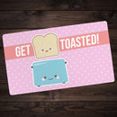 Get Toasted Playmat