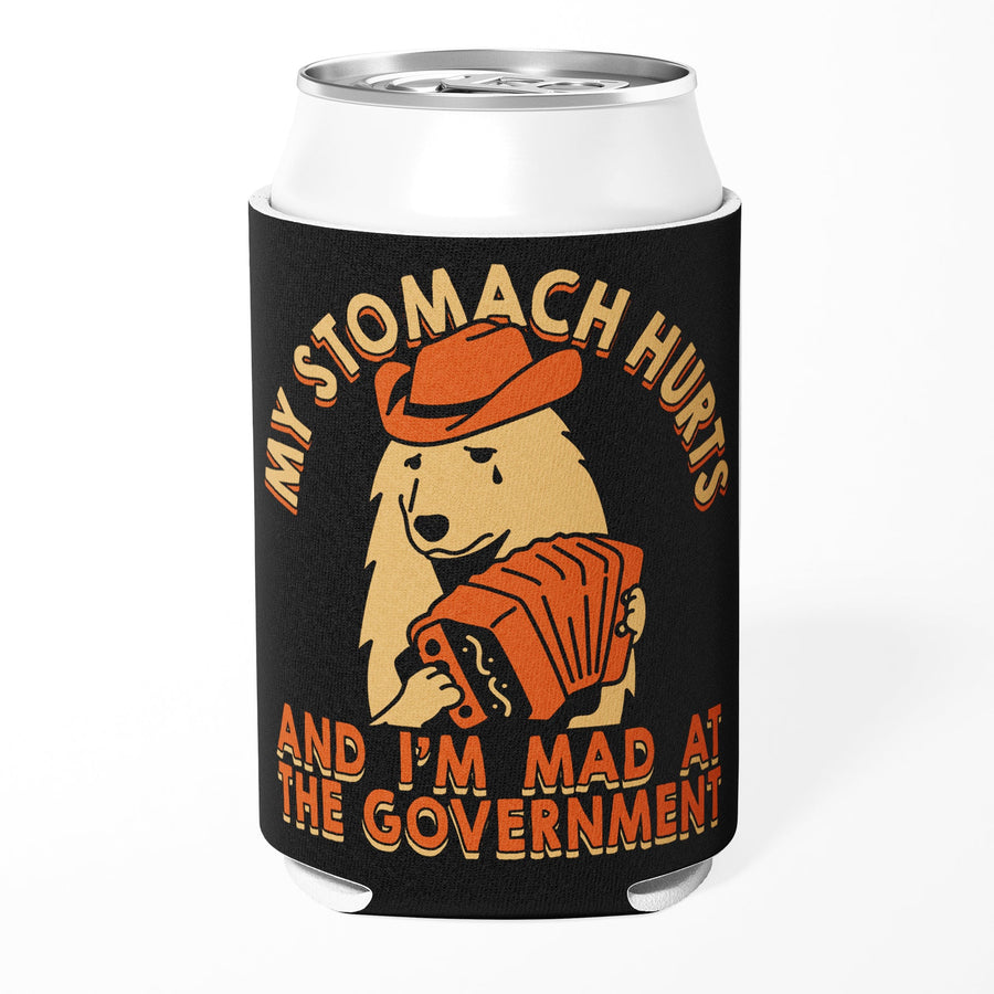 My Stomach Hurts and I'm Mad at the Government Can Cooler