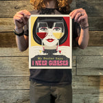 My Doctor Says I Need Glasses (Wine) Art Print