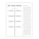 No Bad Days Weekly List Notepad | 8.5" x 11" Desk Planner