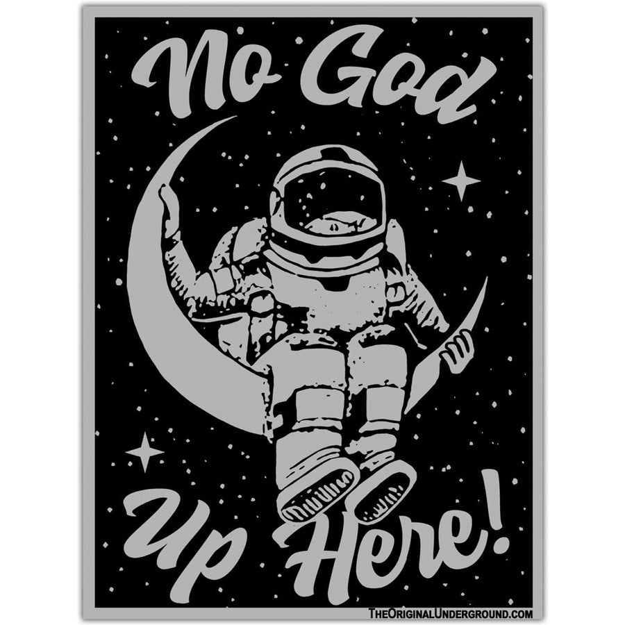 No God Up Here Sticker