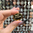 Nope, Not Today Enamel Pin in Bubble Design