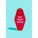 Not Today Satan Red Translucent Motel Style Keychain