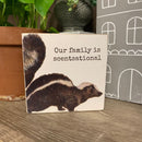 Our Family Is Scentsational Skunk Motif Punny Wooden Block Sign | 4" x 4"