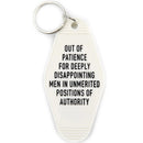 Out of Patience for Deeply Disappointing Men Motel Style Keychain in White