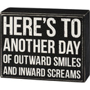 Outward Smiles Inward Screams Box Sign  |  Desk Wall Display Wooden Box Sign | 5" x 6"