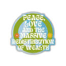 Peace, Love and the Massive Redistribution of Wealth Glossy Die Cut Vinyl Sticker 2.95in x 2.79in