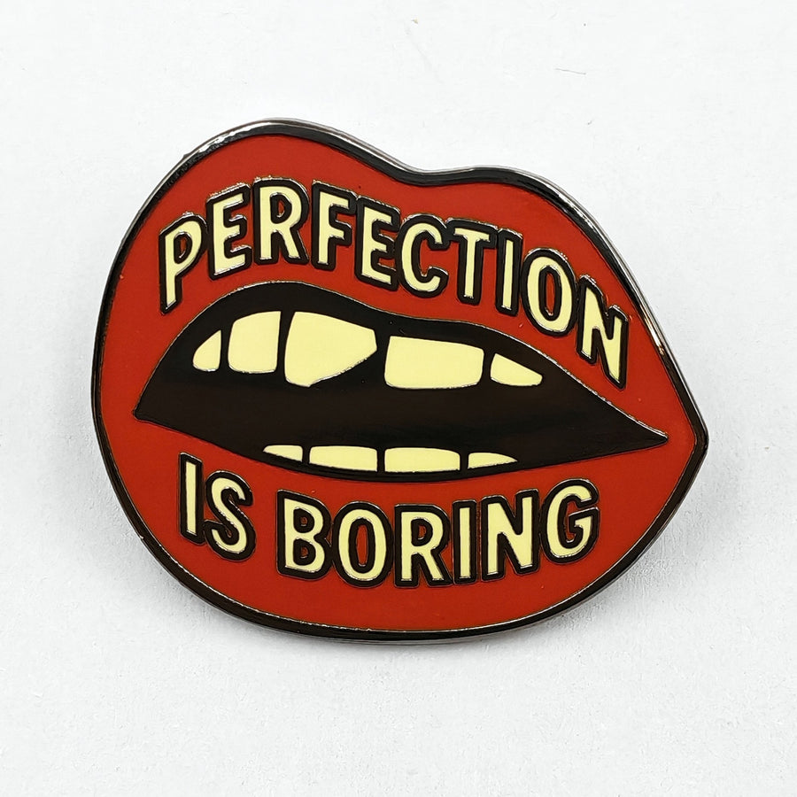 Perfection is Boring Enamel