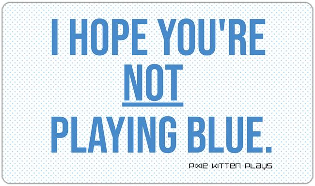 Not Playing Blue Playmat