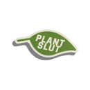 Plant Slut Leaf Vinyl Sticker | Plant Lovers