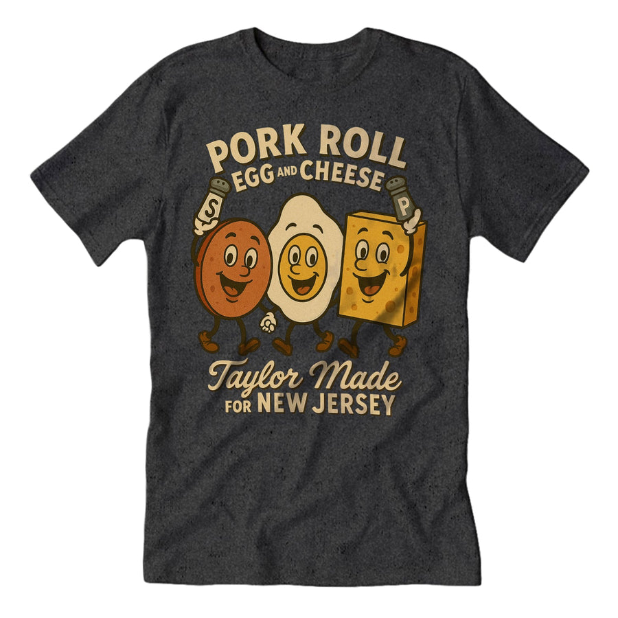 Pork Roll Egg and Cheese Taylor Made T-Shirt