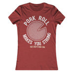 Pork Roll Makes You Strong Girls Shirt