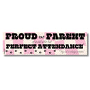 Proud Cat Parent of a Cat Who Has Perfect Attendance (My Cat Is Always Present) Bumper Sticker