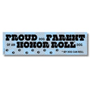 Proud Dog Parent of an Honor Roll Doll (My Dog Can Roll) Bumper Sticker