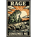 Rage Consumes Me Print