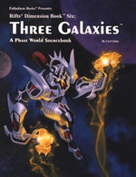 Rifts Phase World: Three Galaxies