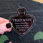 [SATIRE] Trad Wife Sticker | Vinyl Die Cut Decal