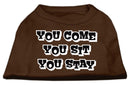 Pet Dog & Cat Shirt Screen Printed, "You Come, You Sit, You Stay"