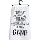 Set of 4 You & I Are More Than Friends, We're Like a Really Small Gang Funny Snarky Dish Cloth Towel | Funny Tea Towel