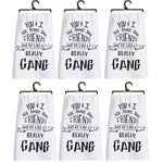 Set of 6 | You & I Are More Than Friends, We're Like a Really Small Gang Funny Snarky Dish Cloth Towel | Funny Tea Towel