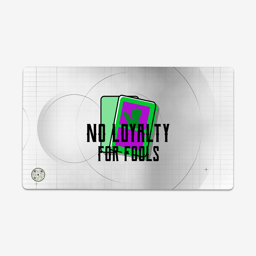 No Loyalty For Fools Playmat
