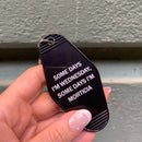 Some Days I'm Wednesday, Some Days I'm Morticia Motel Style Keychain In Black