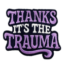 Thanks It's the Trauma Patch