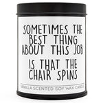 The Best Thing About this Job Scented Candle