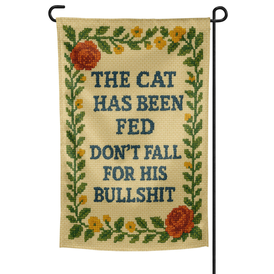 The Cat Has Been Fed Garden Flag