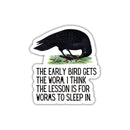 The Early Bird Gets The Worm Die Cut Vinyl Sticker