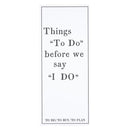 Things "To Do" Before We Say "I Do" Planner | Wedding List Pad Organizer | 3.75" x 9"