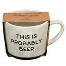 This Is Probably Beer Mug | Stoneware Coffee Tea Cup | 15oz