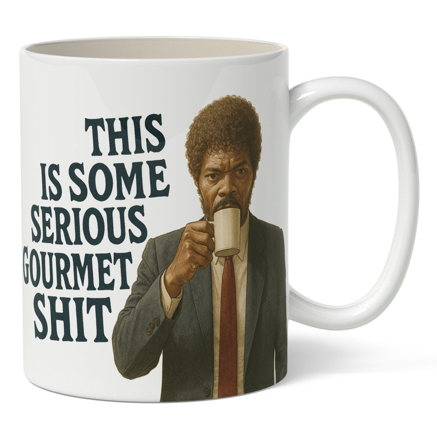 This is Some Serious Gourmet Sh-t Mug