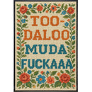Too-Daloo Muda F--kaaa Poster Print