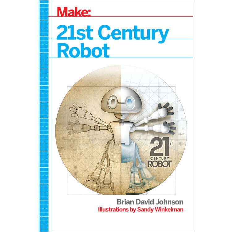 Make: 21st Century Robot - Print