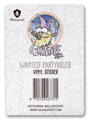 Sticker: Wanted Party Killer Waterproof Die Cut