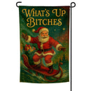 What's Up B-tches Garden Flag