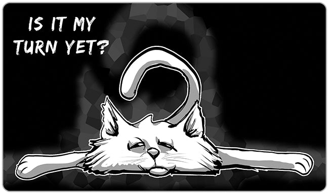 Is It My Turn Yet Playmat