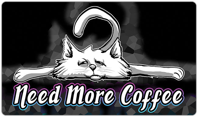 Need More Coffee Playmat