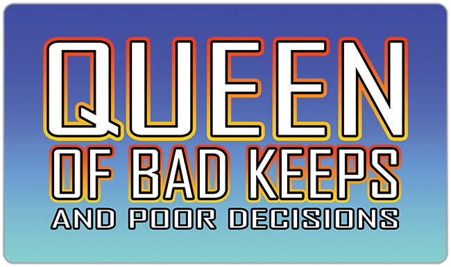 Queen Of Bad Keeps Playmat